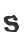 S