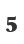 5