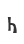 h
