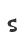s