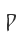 P