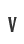 v