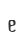 e