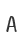 A