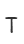 T