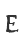 E