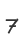 7
