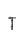 T