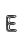 E