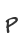 P