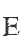 E