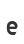 e
