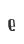 e