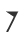 7