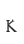 k