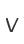 V