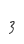 3