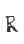 R