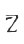 Z