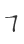 7