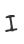 I