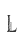 L