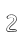 2