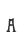 A