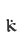 k
