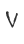 V
