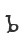 b