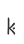 k