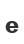 e