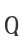 Q