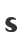s