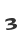 3