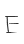 E