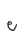 e