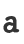 a