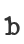 b