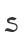 s