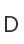 D