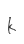 k