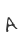 A