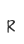 R