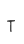 T