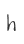 h