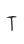 T