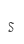 s