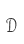 D
